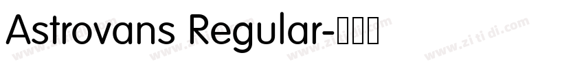 Astrovans Regular字体转换 Astrovans Regular字体转换